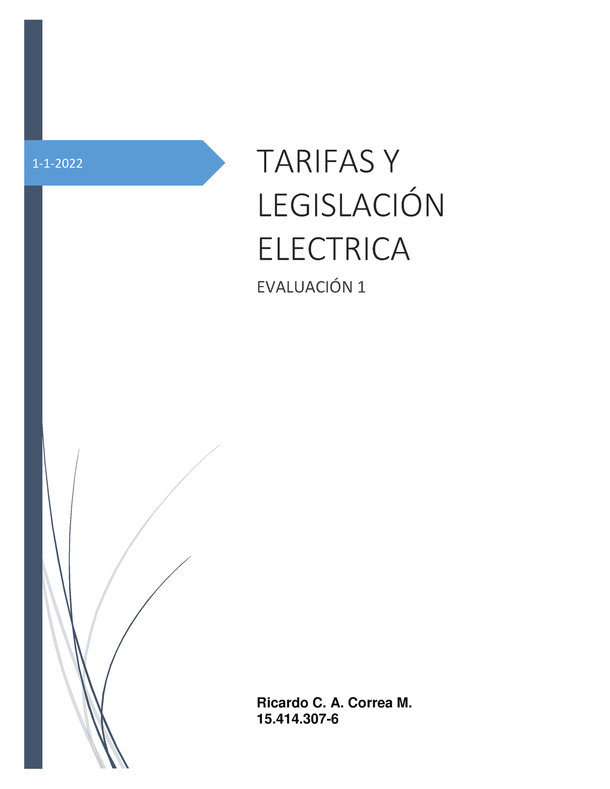 Ricardo Correa E1 - EVALUACION 1 - 1-1-2022 TARIFAS Y LEGISLACI”N ...