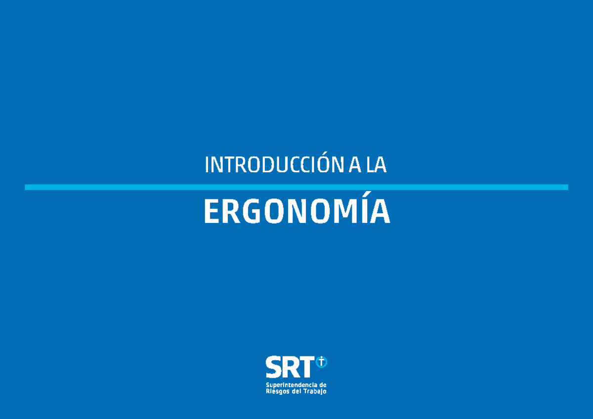 Introduccion Ergonomía 2018 - SRT - INTRODUCCIÓN A LA ERGONOMÍA ¿Qué Es ...