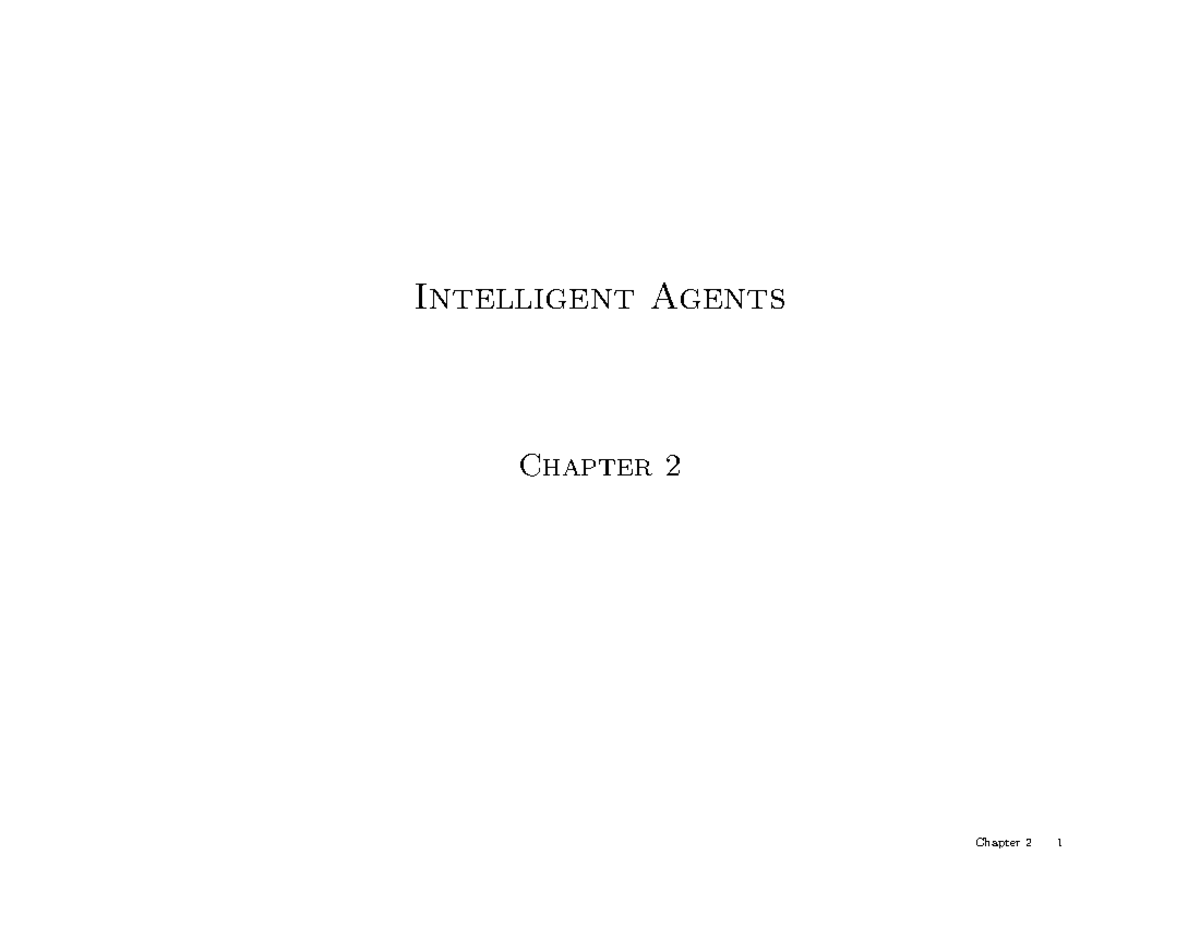 Chapter 02: Intelligent Agents - Intelligent Agents Chapter 2 Outline ♦ ...