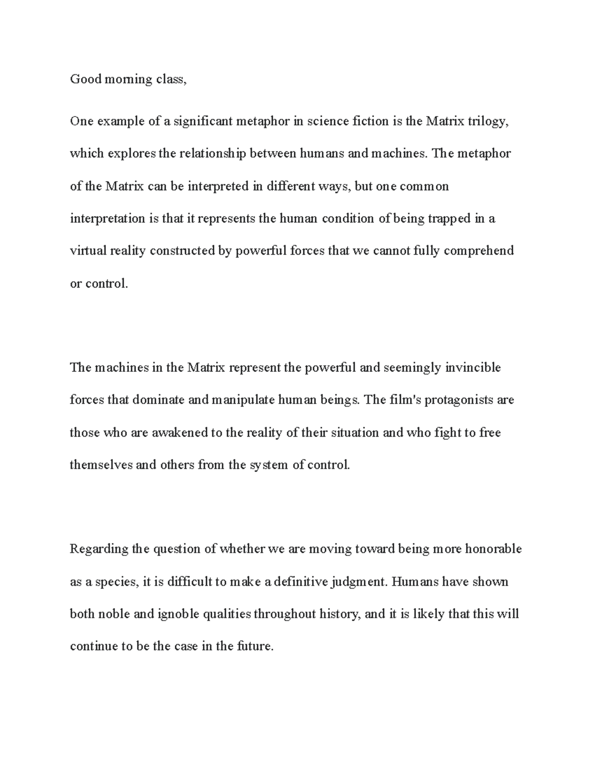 W1 Science Fiction DQ 1 - Good morning class, One example of a ...