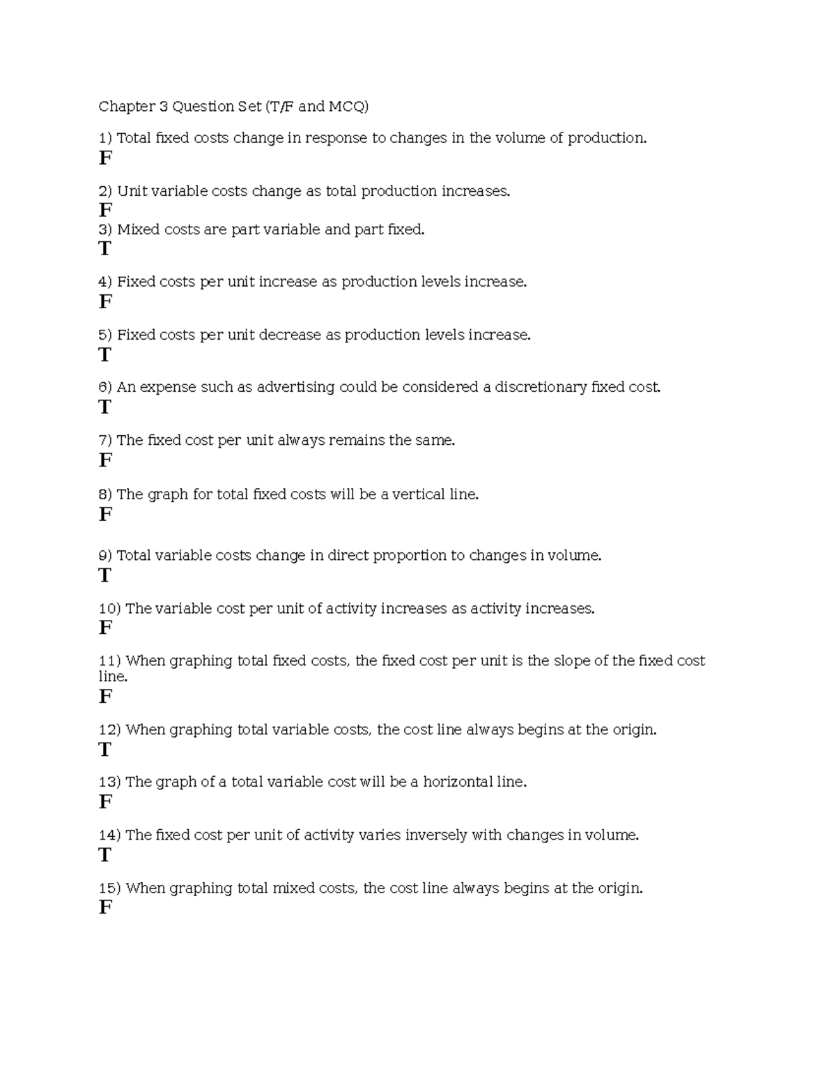 Chapter 3 Question and Answers Chapter 3 Question Set (T/F and MCQ) Total fixed costs change