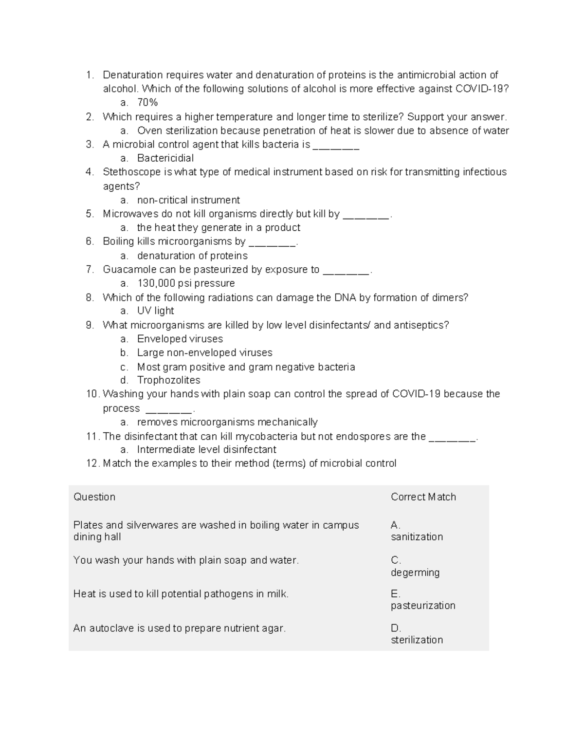 Microbiology module 8 quiz Denaturation requires water and denaturation of proteins is the
