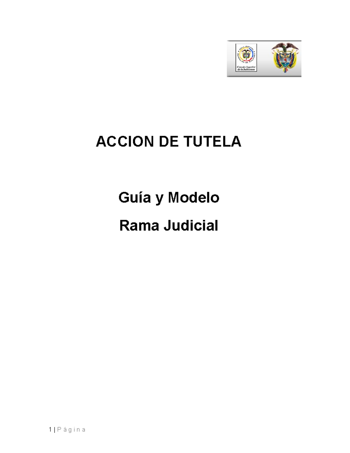 GUIA Accion DE Tutela V1 - ACCION DE TUTELA Guía Y Modelo Rama Judicial ...