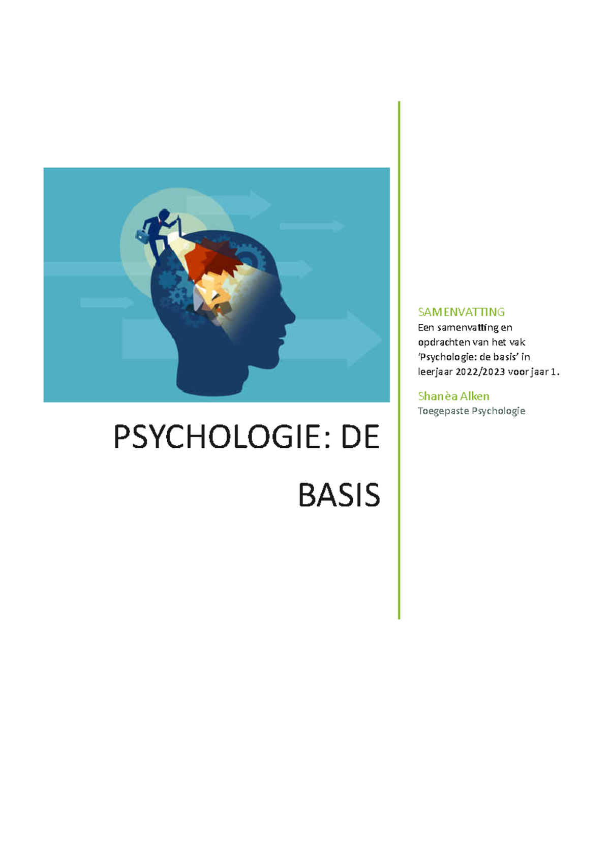 Psychologie, De Basis - Samenvatting Jaar 1 - PSYCHOLOGIE: DE BASIS ...