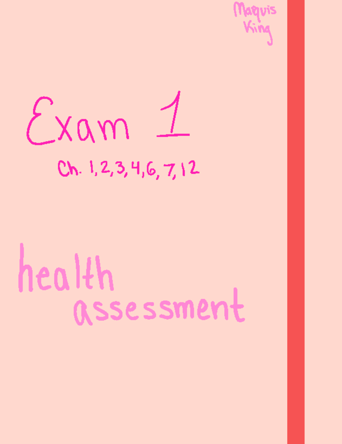 Exam 1 chapter 1,2,3,4,6,7,12 Marquis King Exam 1 Ch. 1 , 2 , 3 , 4