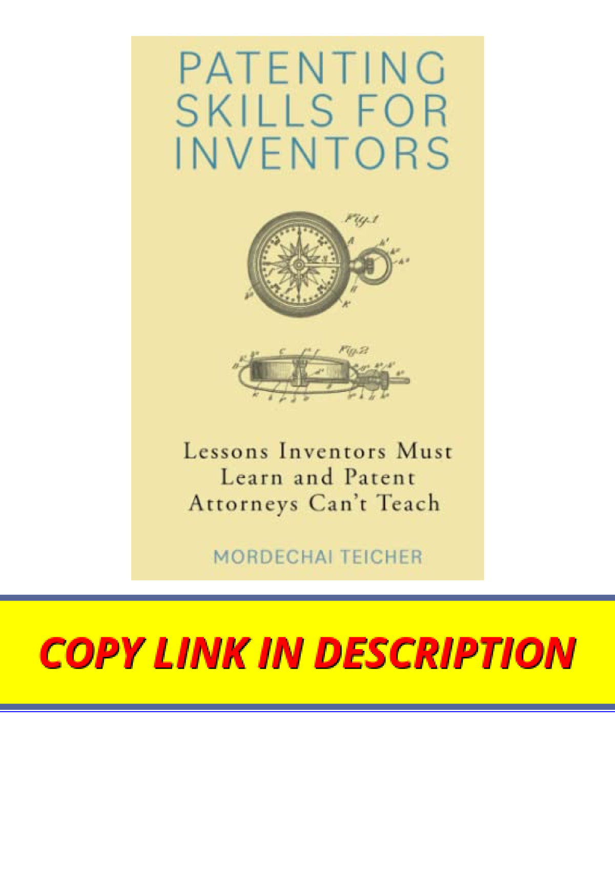 Download Patenting Skills For Inventors Lessons Inventors Must Learn ...