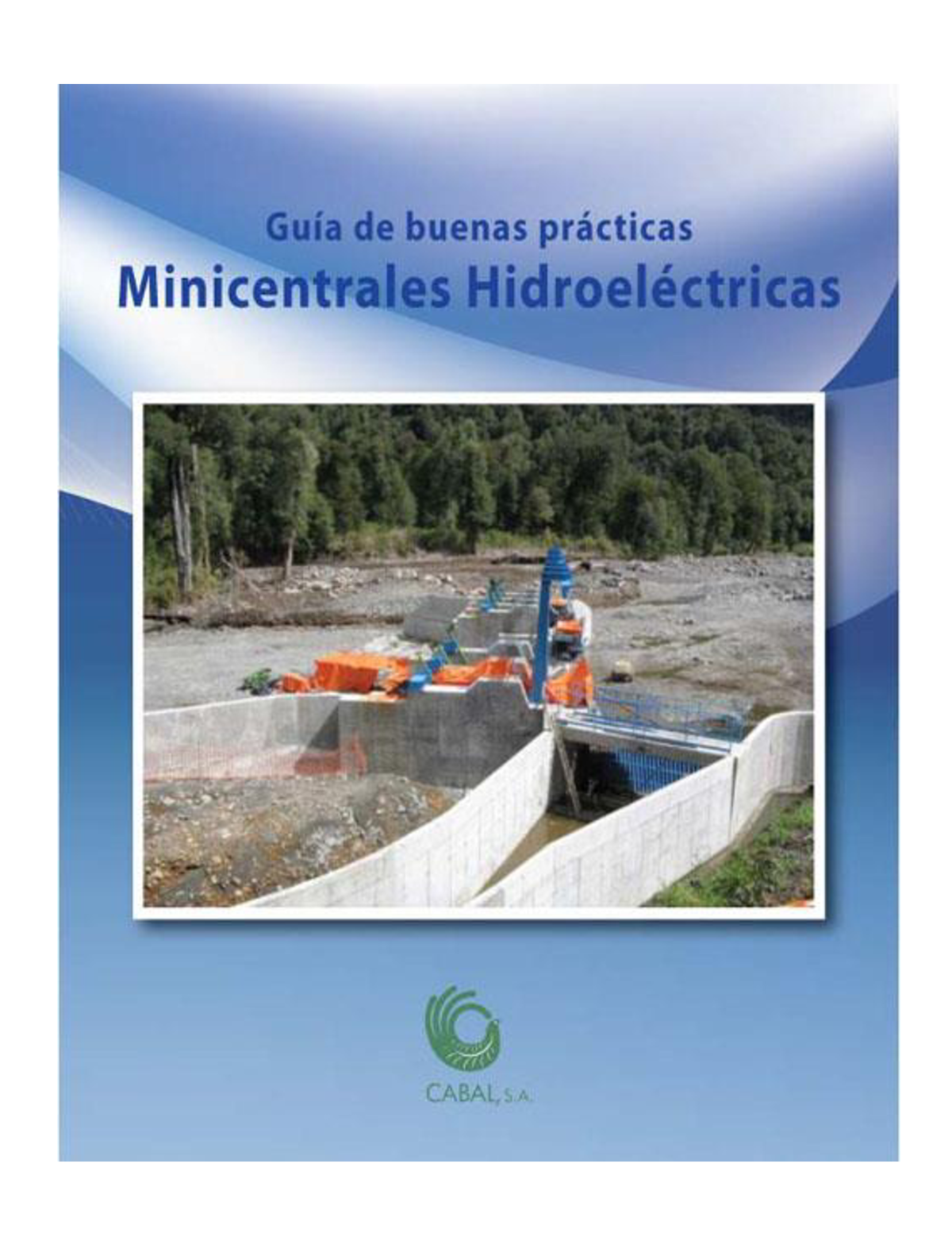 RE 8.52 Guia Minicentrales Hidroelectricas - GuÌa De Buenas Pr·cticas ...