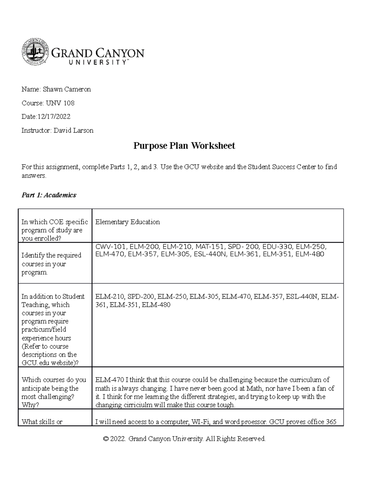 UNV-108 T4-Purpose Plan Gen Ed - Name: Shawn Cameron Course: UNV 108 ...