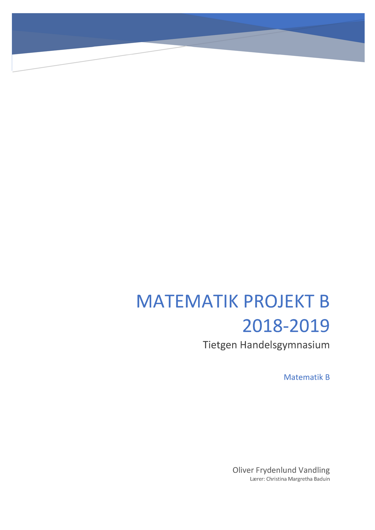 Projekt - 2019 - Warning: TT: undefined function: 32 0 MATEMATIK PROJEKT B 2018 - - StuDocu