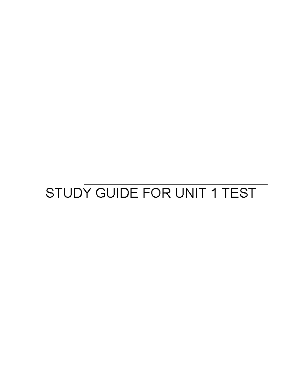 Unit 1 Test Study Guide - STUDY GUIDE FOR UNIT 1 TEST A student is ...