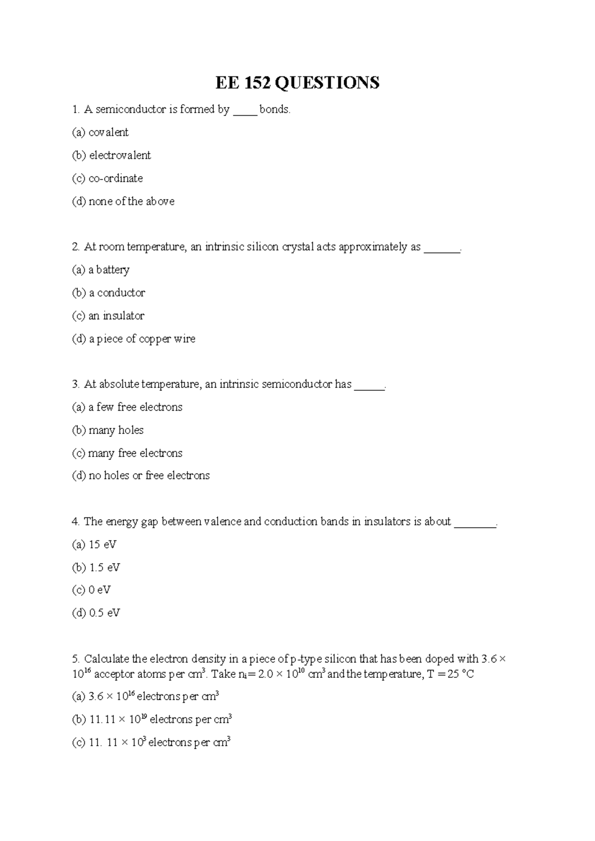 EE 152 Questions I - I AM A MALE - EE 152 QUESTIONS A semiconductor is ...