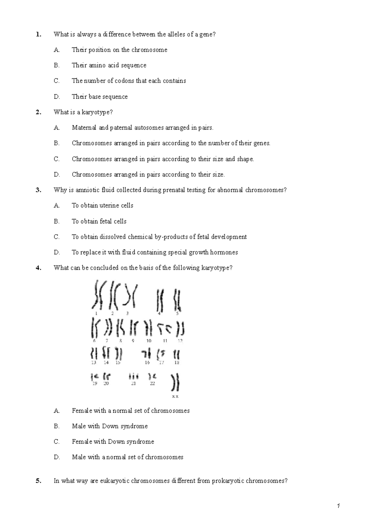 SL 4 Test Questions Genetics - 1. What is always a difference between ...