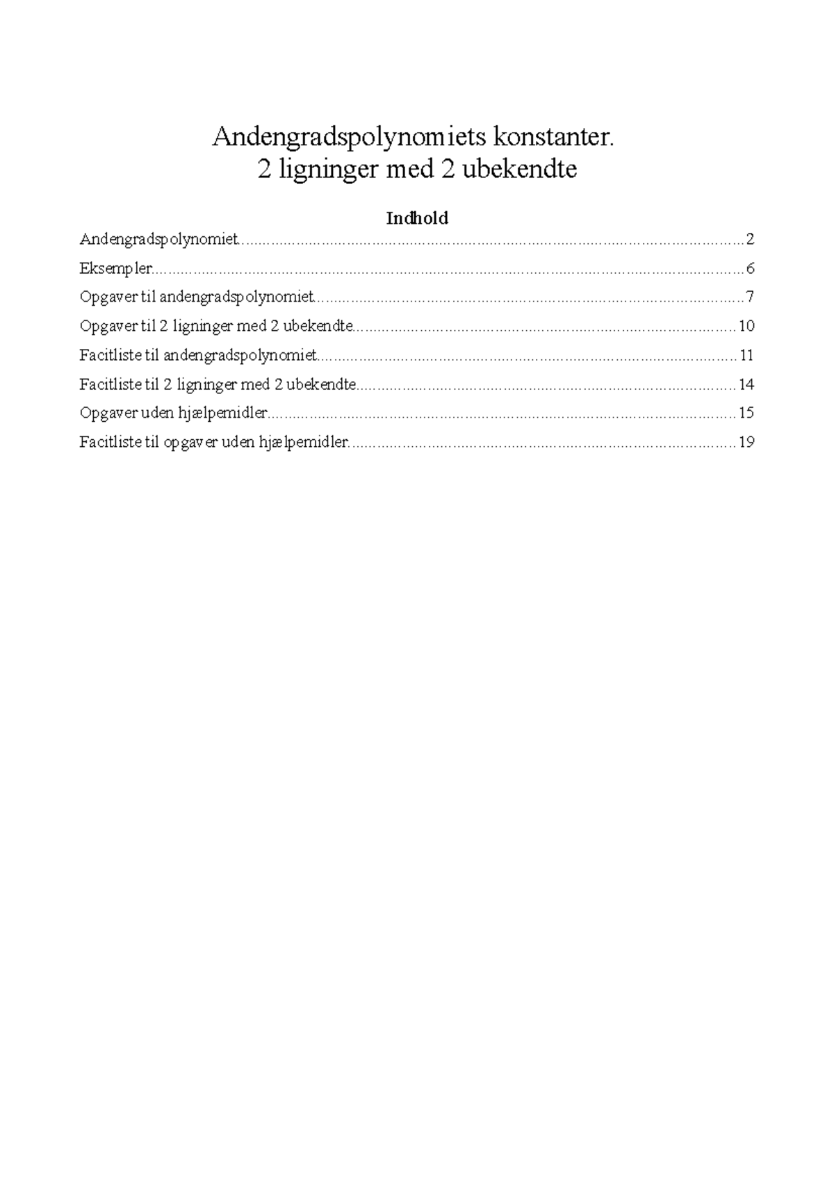 5. Funktioner. Andengradspolynomiet. A, B Og C. 2 Ligninger ...