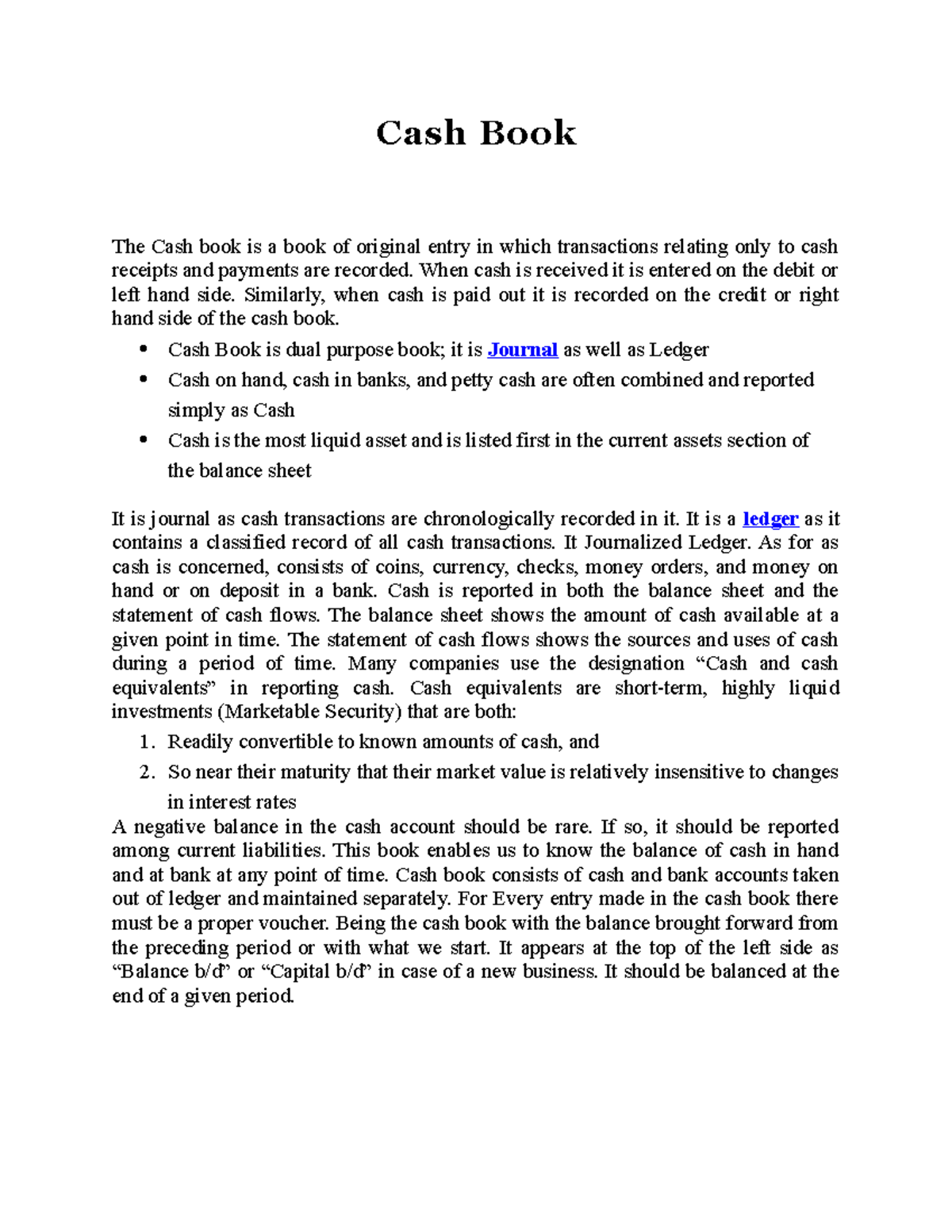 Cash Book Cash Book Cash Book The Cash book is a book of original