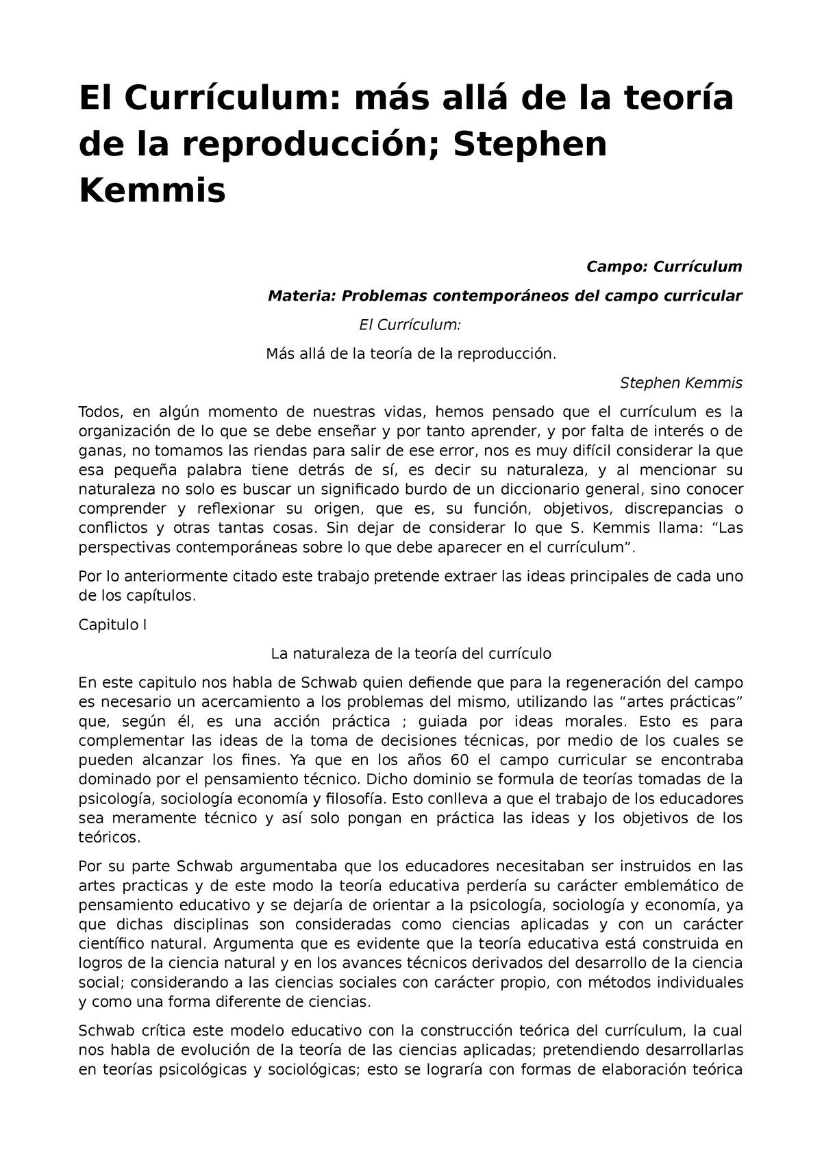 Kemmis - Curriculo - El Currículum: más allá de la teoría de la  reproducción; Stephen Kemmis Campo: - Studocu