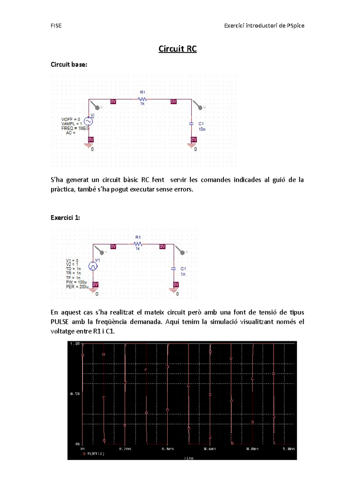 Circuit RC memoria - Circuit RC Circuit base: S’ha generat un circuit ...