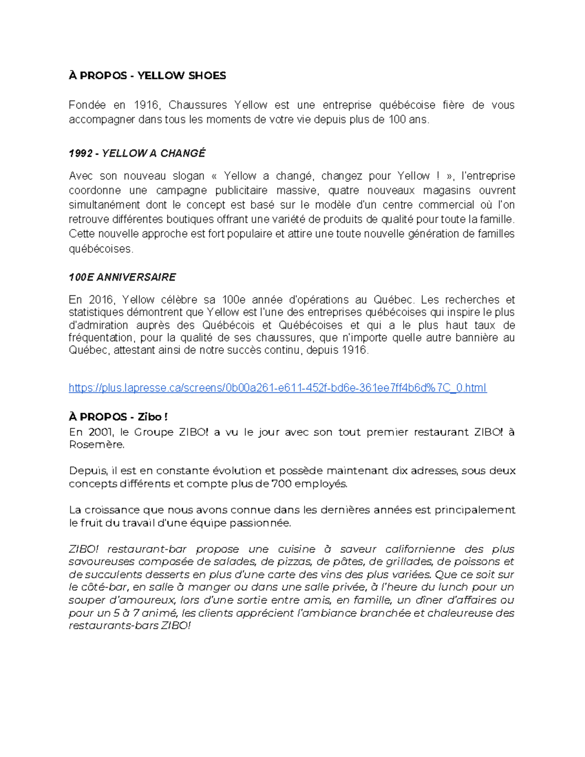 Infos YELLOW projet de session À PROPOS YELLOW SHOES Fondée en