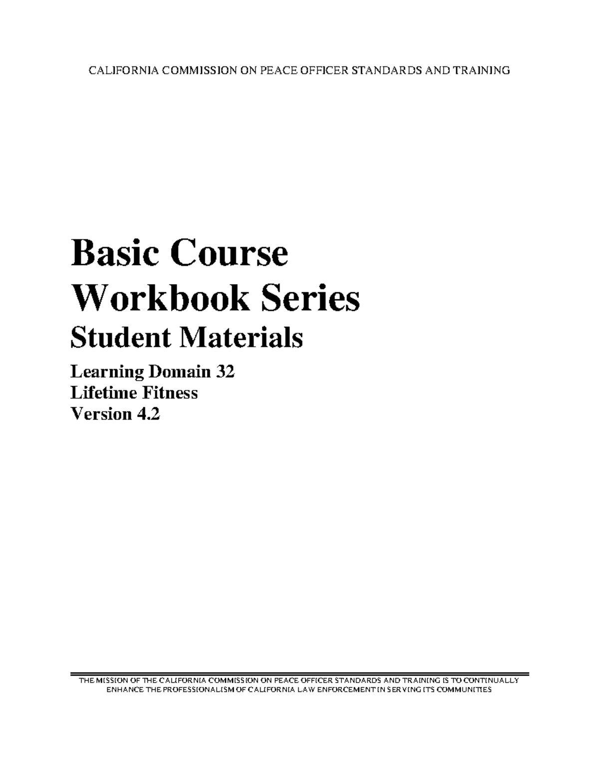LD 32 V4 LD. 32 CALIFORNIA COMMISSION ON PEACE OFFICER STANDARDS