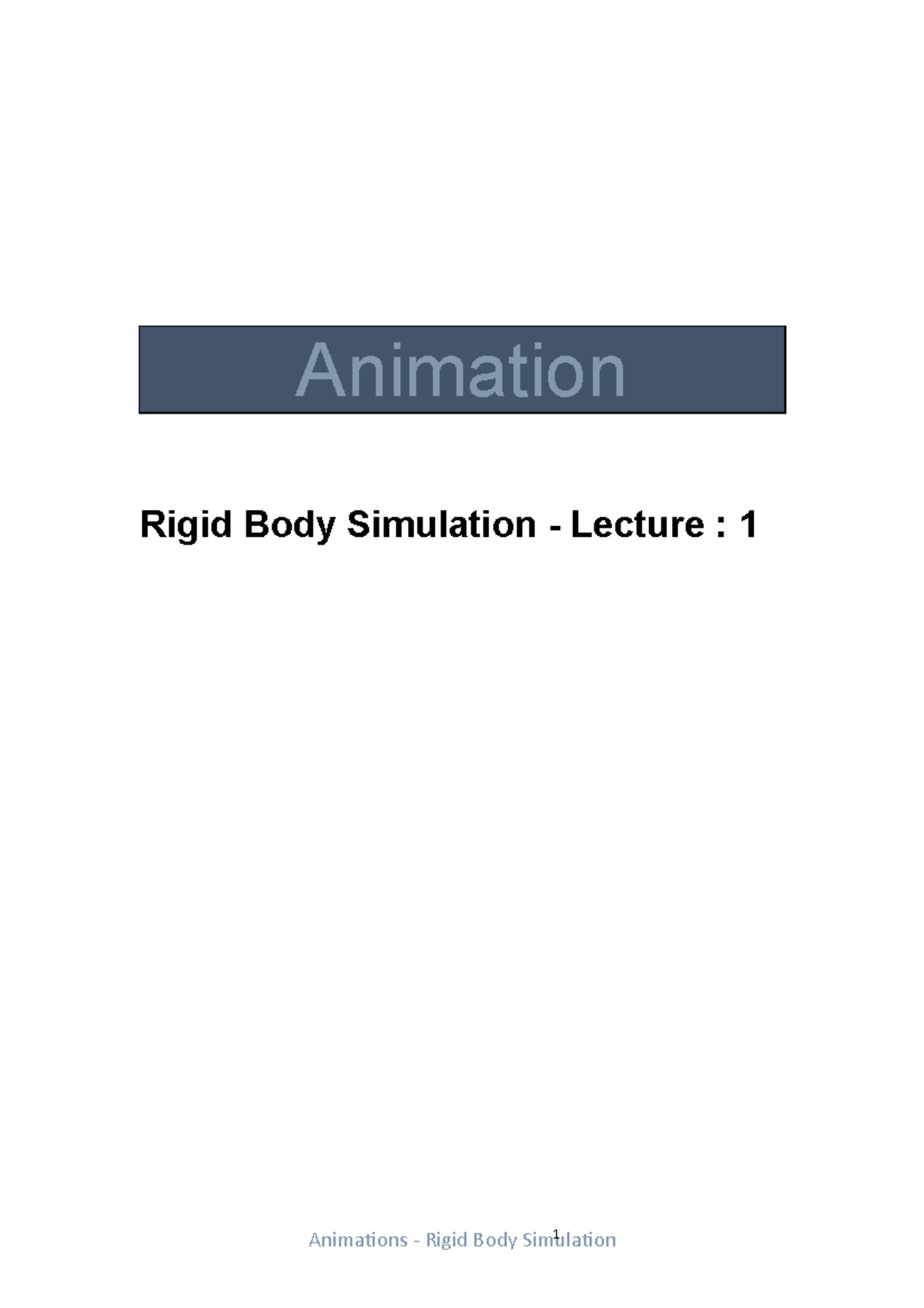 Animations - Rigid Body Simulation Lecture 1 - Animation ####### Rigid ...
