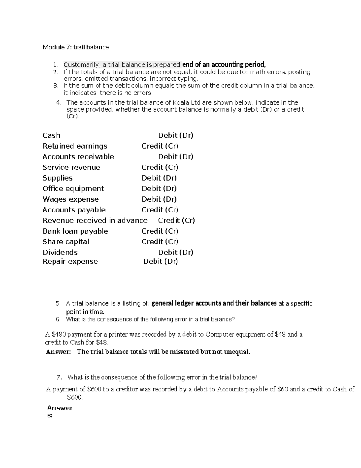 Acc review quiz - study - Module 7: trail balance 1. Customarily, a ...