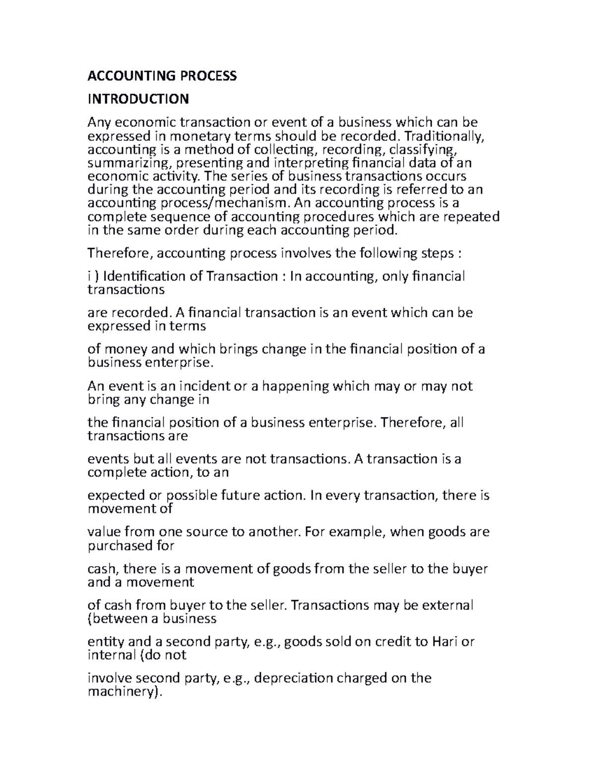Accounting Process notes - ACCOUNTING PROCESS INTRODUCTION Any economic ...