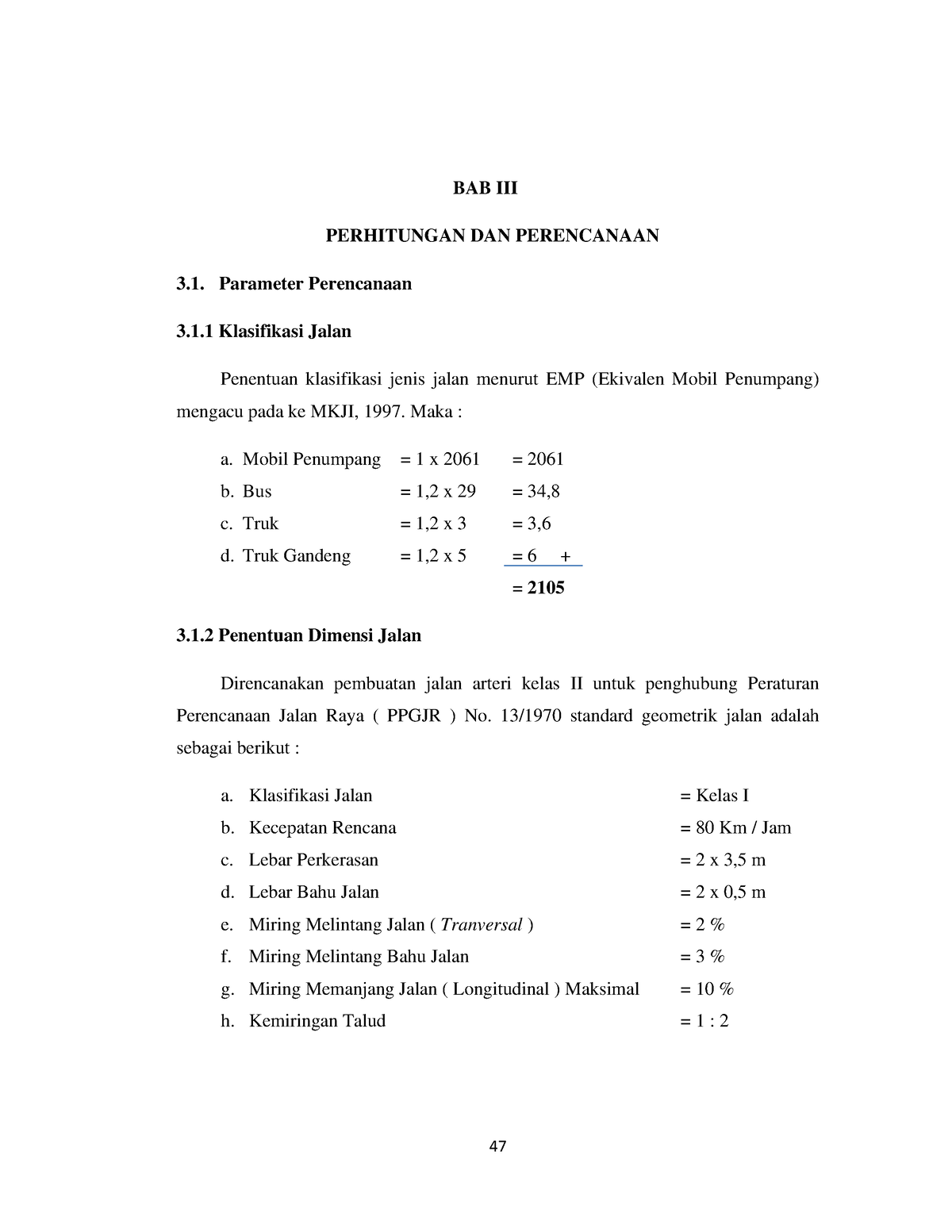 BAB 3 Atha Fix - BAB 3 Perencanaan Jalan Raya - BAB III PERHITUNGAN DAN ...