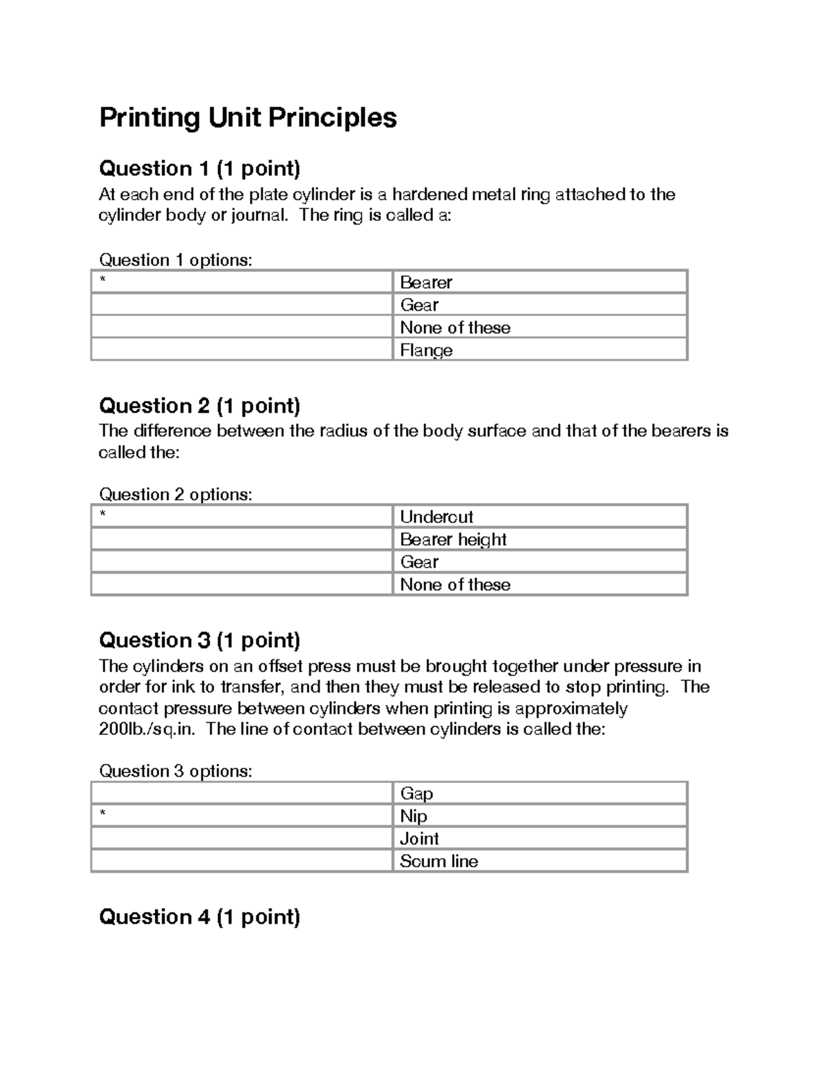 GTEC2464 Final QUIZ Answers Printing Unit Principles Question 1 (1 point) At each end of the