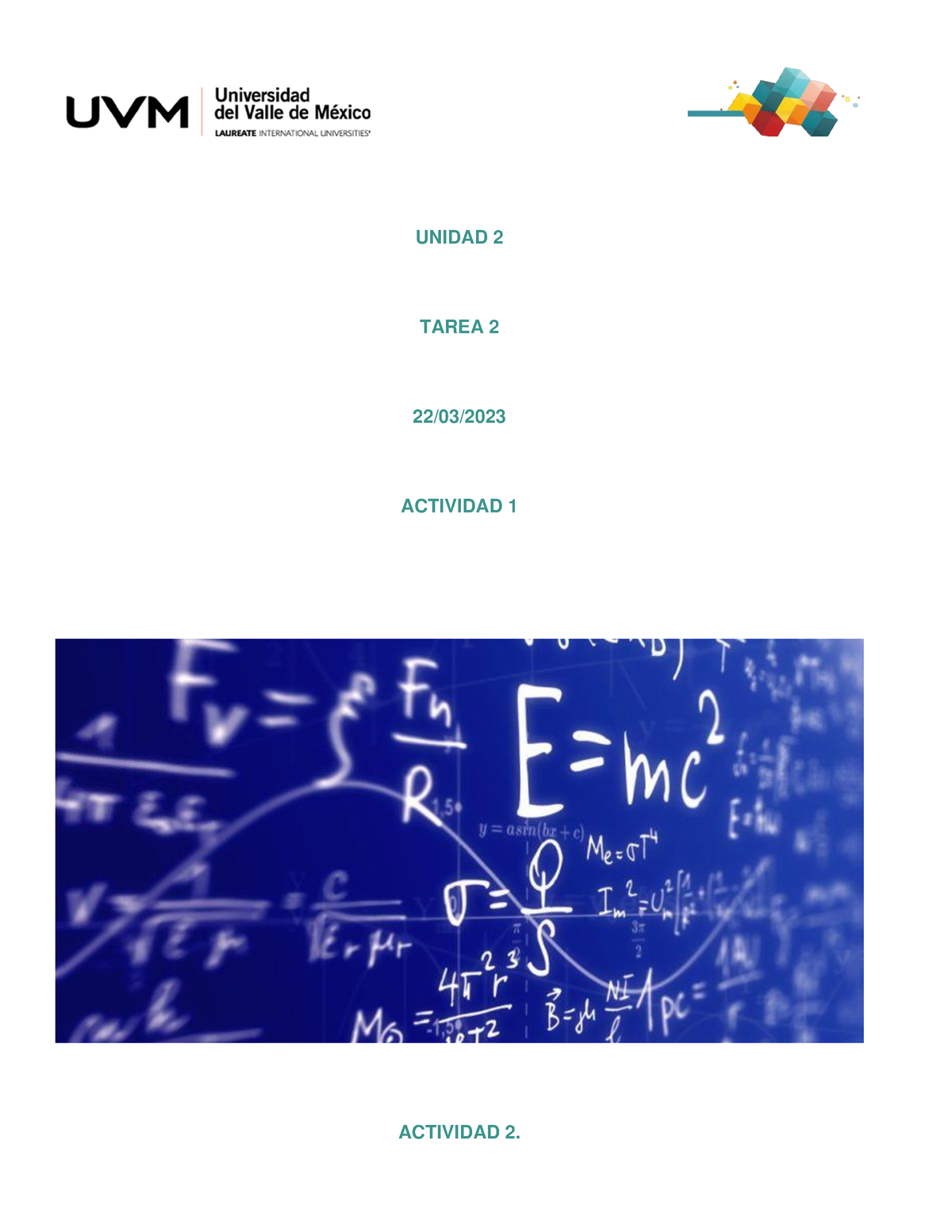 A2 Fisica - Actividad 2 Uvm - ACTIVIDAD 2. - UNIDAD - TAREA 22/03 ...