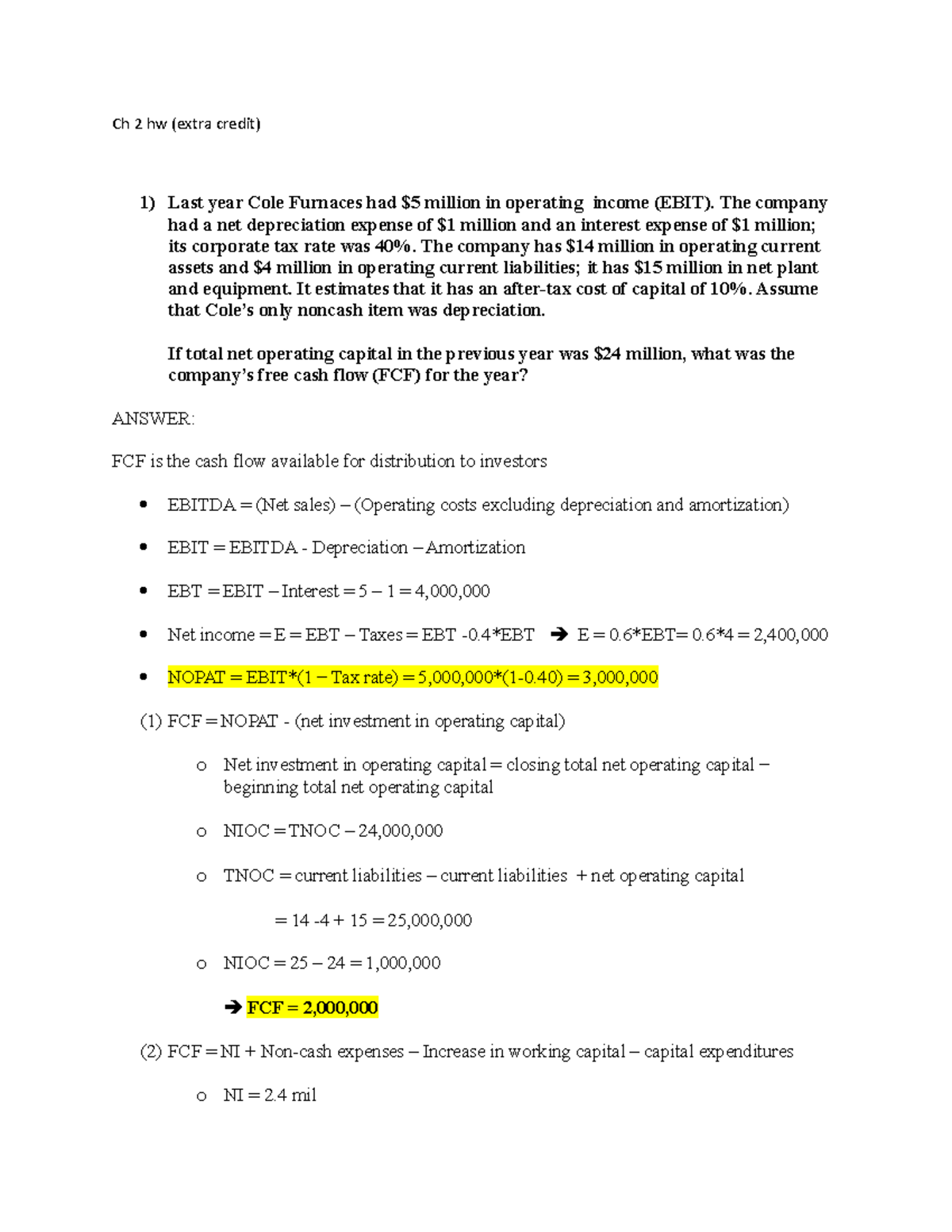 Ch 2 hw - Ch 2 hw (extra credit) Last year Cole Furnaces had $5 million ...