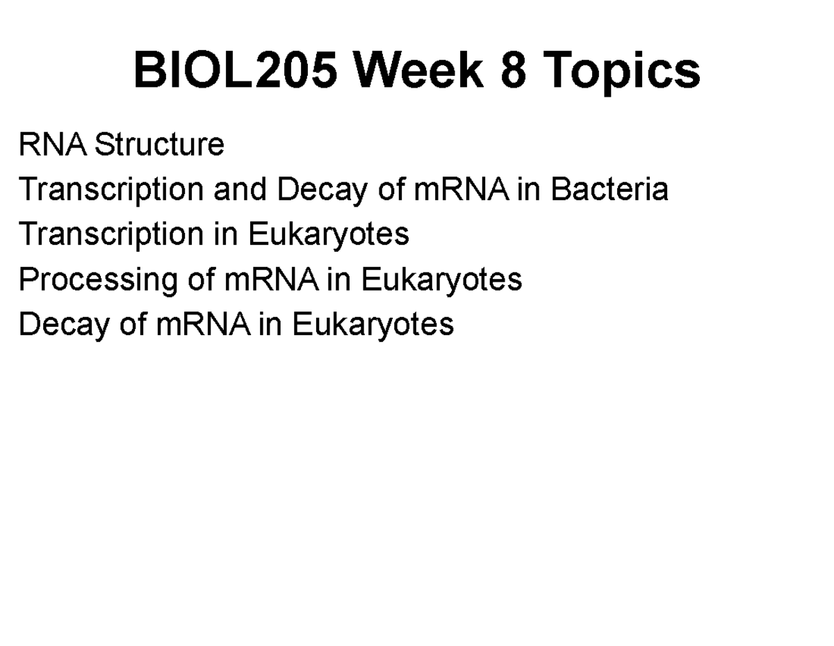 BIOL 205 Week 8 notes - BIOL205 Week 8 Topics RNA Structure ...