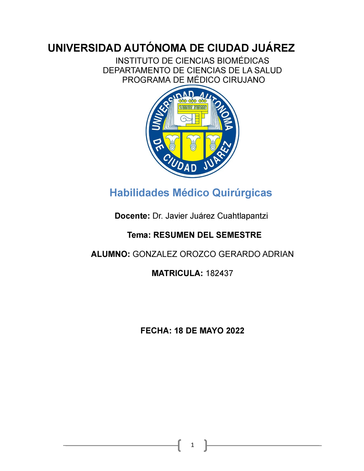 Resumen DE Habilidades - UNIVERSIDAD DE CIUDAD JUÁREZ INSTITUTO DE CIENCIAS BIOMÉDICAS - Studocu