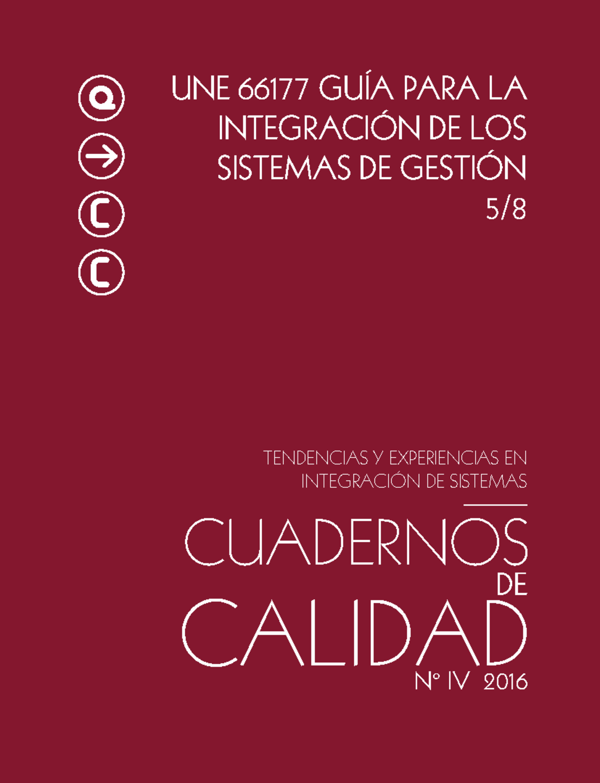 UNE 66177. Integracion de los sistemas de gestión - CALIDADCUADERNOS ...