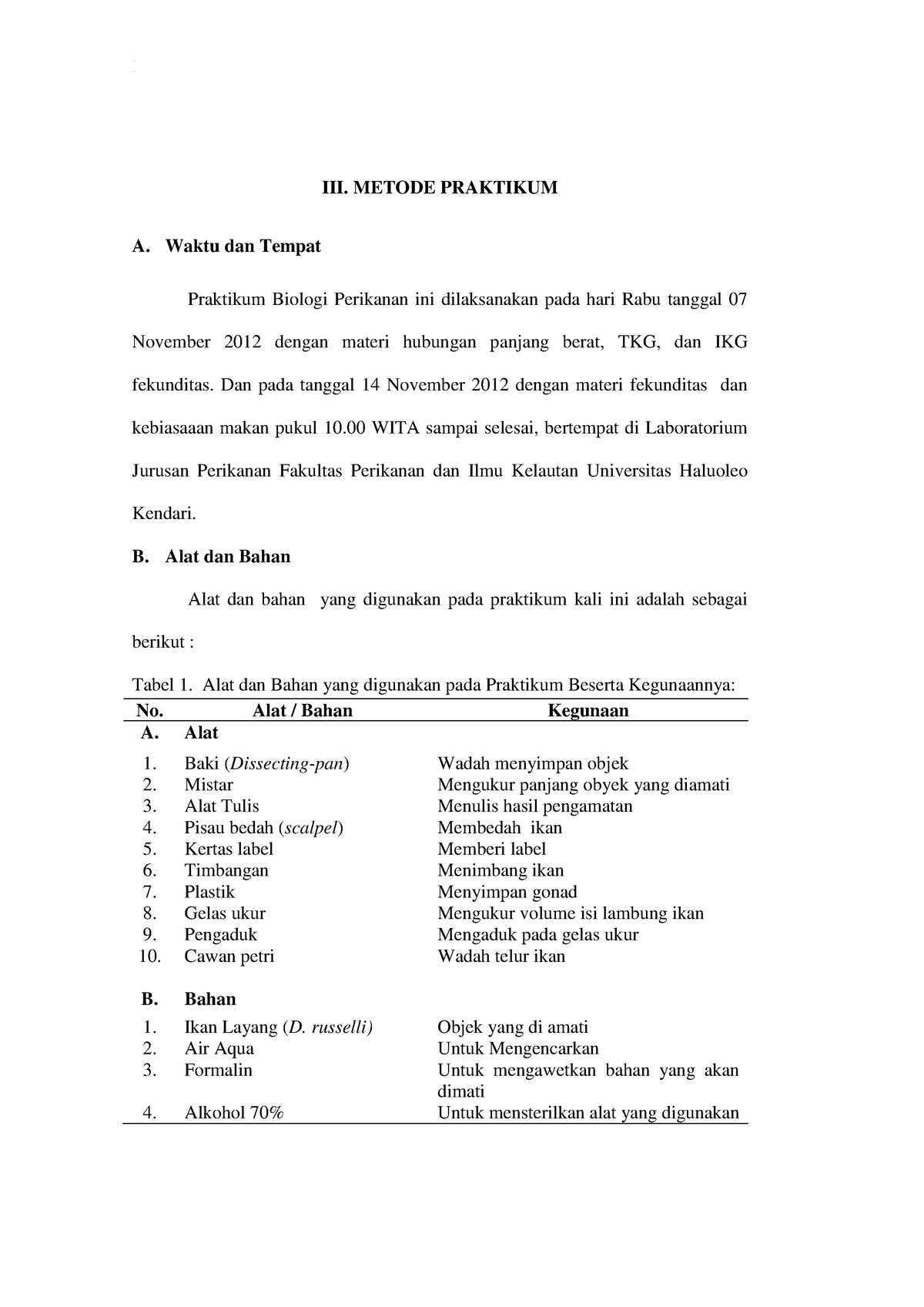 Laporan Biologi Perikanan-12 - 12 III. METODE PRAKTIKUM A. Waktu dan