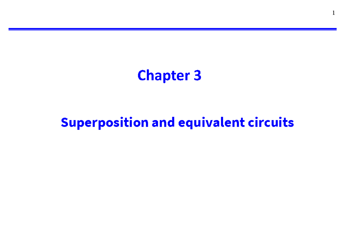 Chapter 3 Superposition And Equivalent Circuits 2023sem1 - Chapter 3 ...