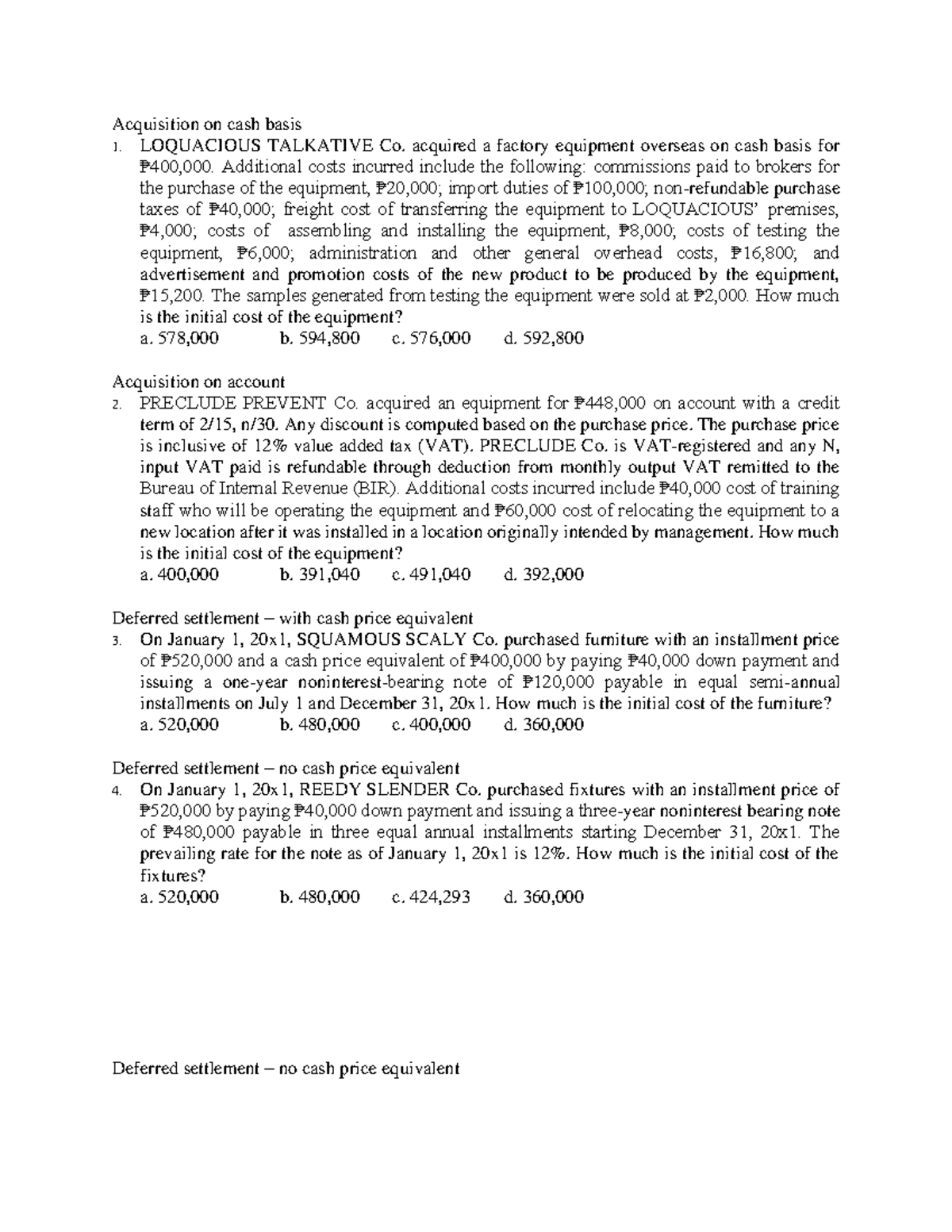 PPE Problems Acquisition on cash basis LOQUACIOUS TALKATIVE Co