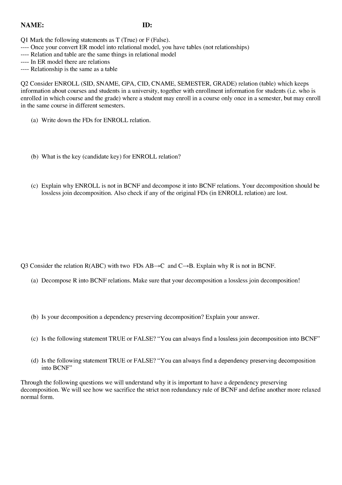 Quiz-3NF-Thursday - midterm 2 sample quiz - NAME: ID: Q1 Mark the ...