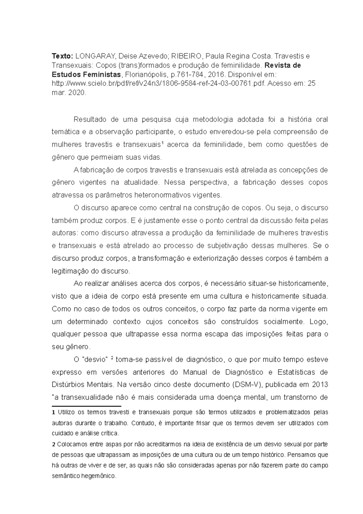 Fichamento texto 1 - Texto: LONGARAY, Deise Azevedo; RIBEIRO, Paula ...