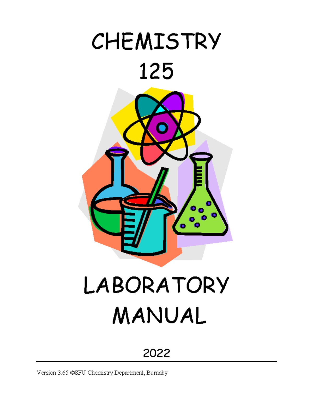 Lab Manual CHEMISTRY 125 LABORATORY MANUAL 2022 Version 3. 65 ©SFU