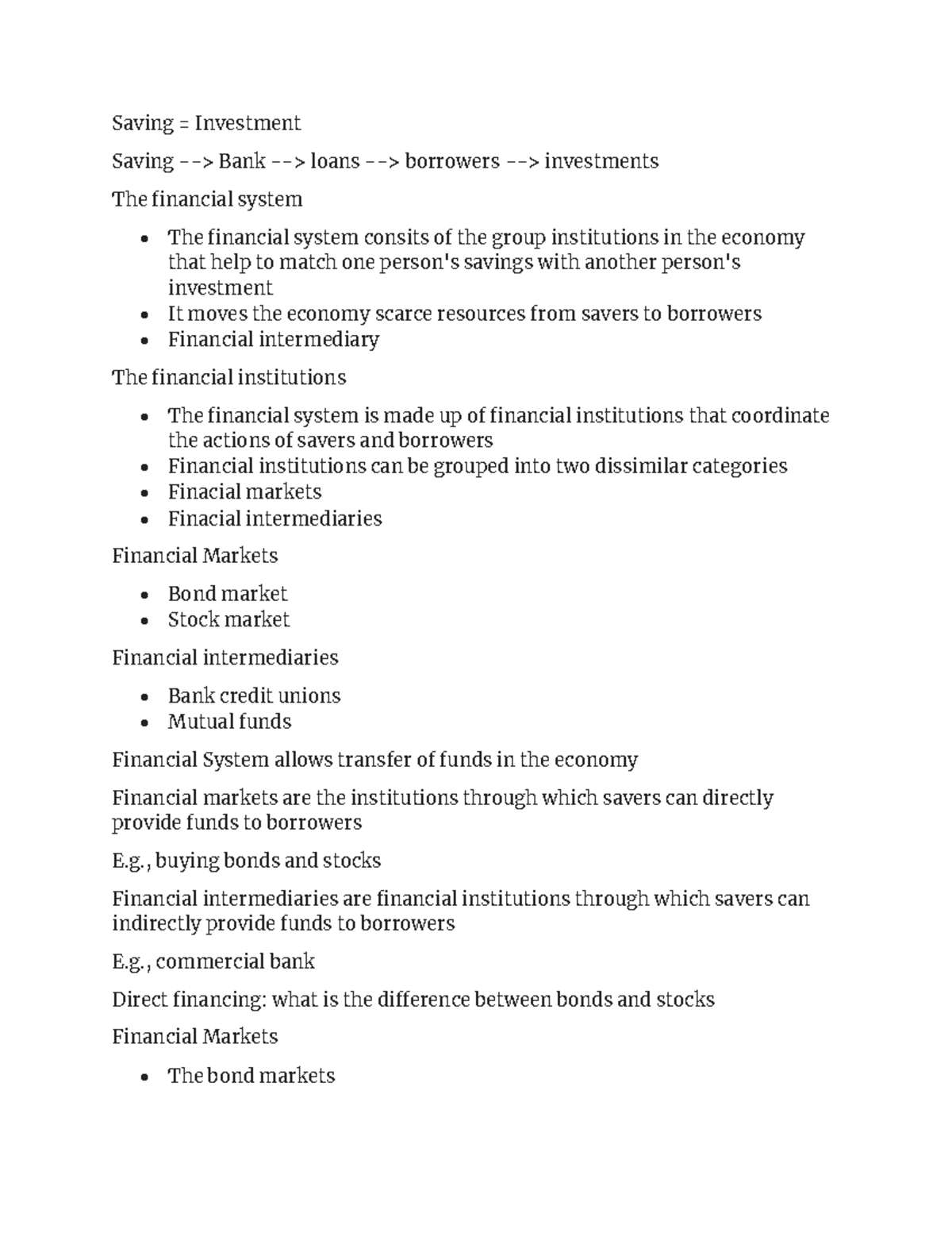 Financial system notes Saving = Investment Saving > Bank > loans