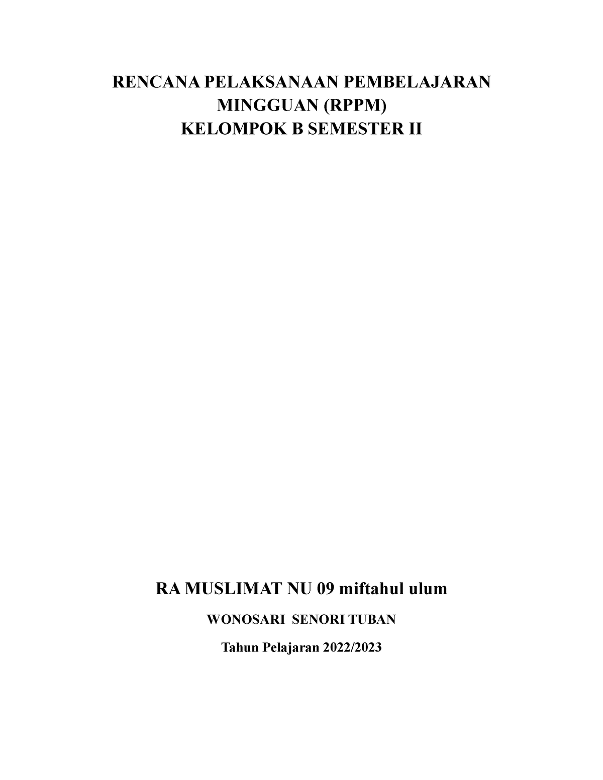 RPPM B SEM 2 - Rppm B - RENCANA PELAKSANAAN PEMBELAJARAN MINGGUAN (RPPM ...