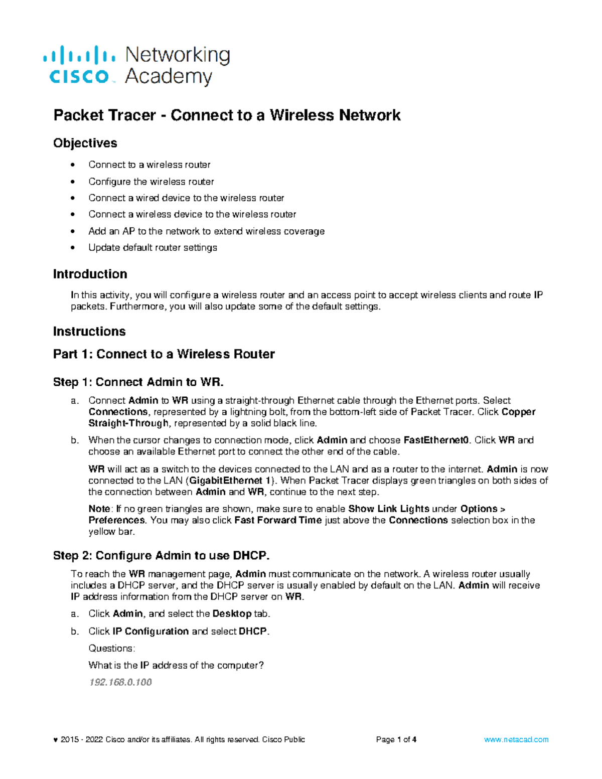 6.1.3.9 Packet Tracer Objectives Connect to a wireless router