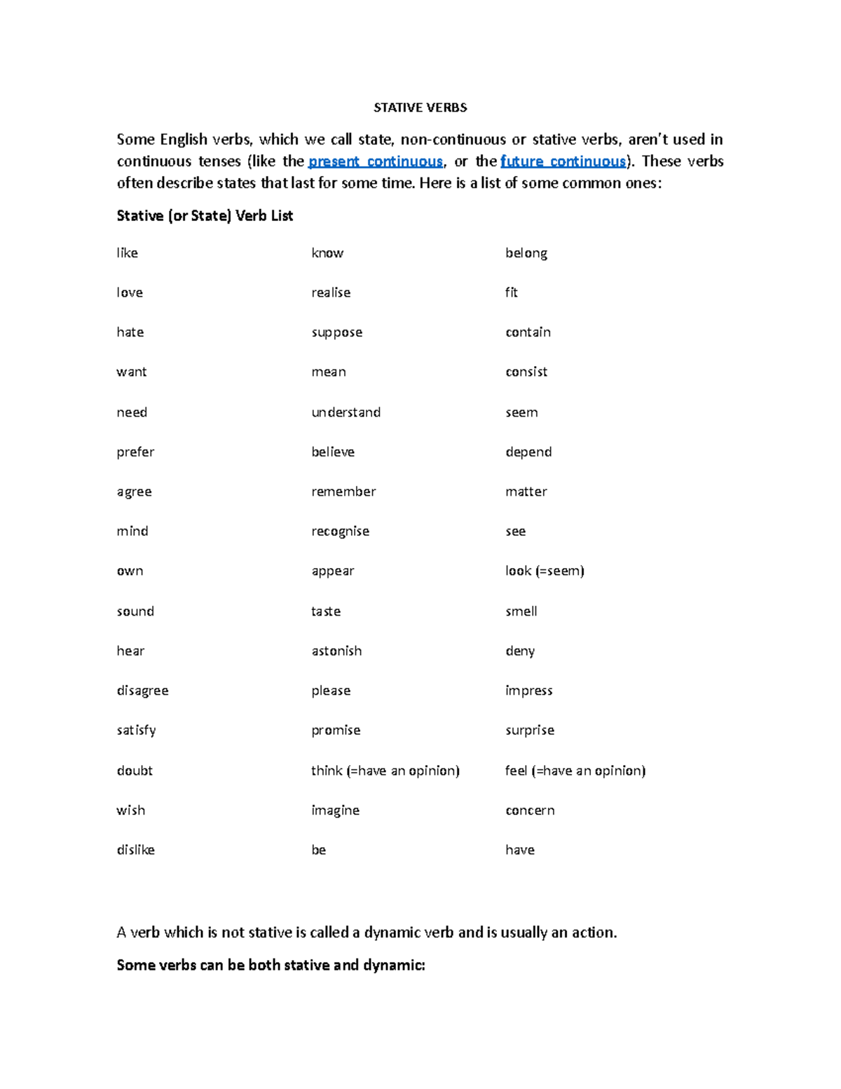 Stative Verbs Exercises STATIVE VERBS Some English verbs, which we