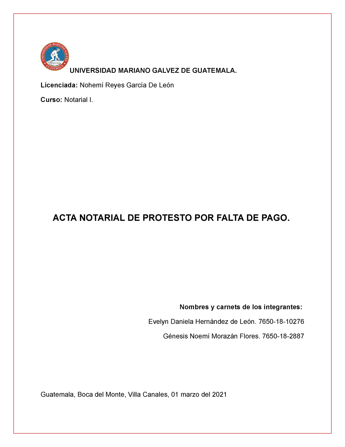 ACTA Notarial DE Protesto - UNIVERSIDAD MARIANO GALVEZ DE GUATEMALA.  Licenciada: Nohemí Reyes García - Studocu