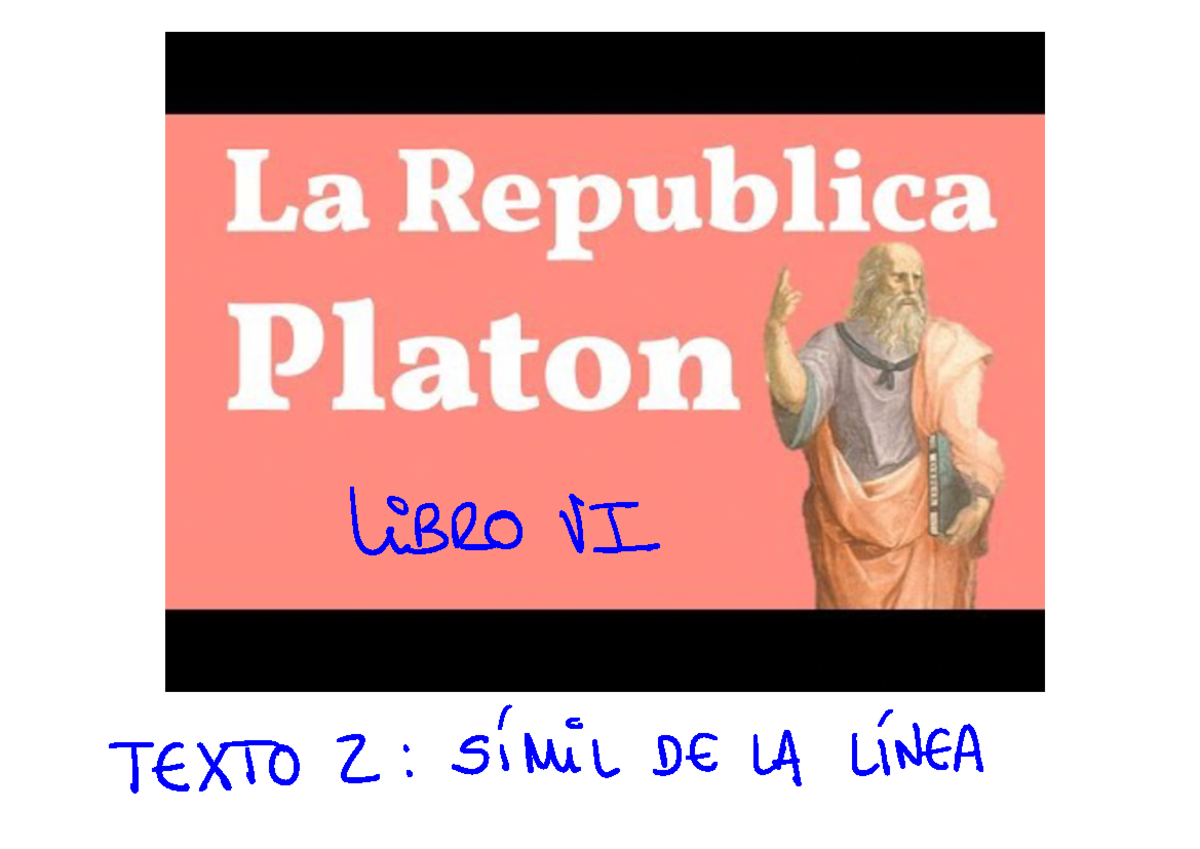Linea - textos platon - LIBRO VI TEXTO 2 : símil DE ####### LA LÍNEA LA