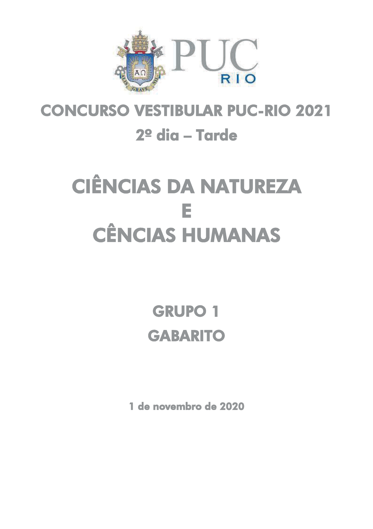 Gabarito Vestibular 2o DIA Tarde Grupo 1 - CCONCURSO VESTIBULAR PUC-RIO ...