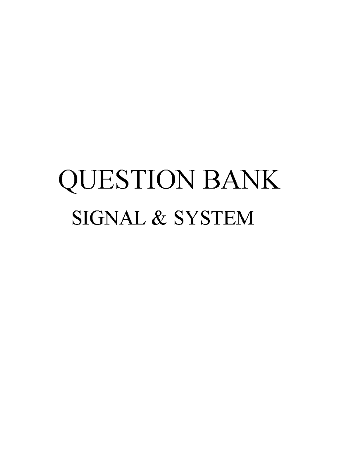 Signal and System Questionbank 1 QUESTION BANK SIGNAL & SYSTEM