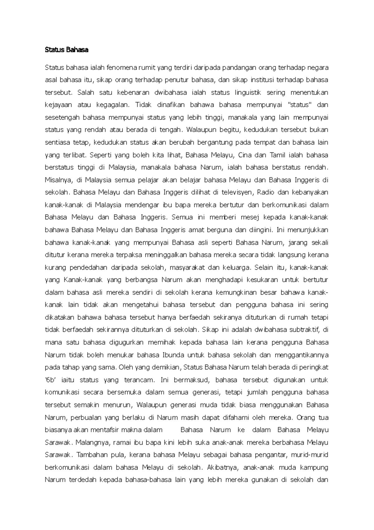 Status Bahasa Narum Status Bahasa Status bahasa ialah fenomena rumit