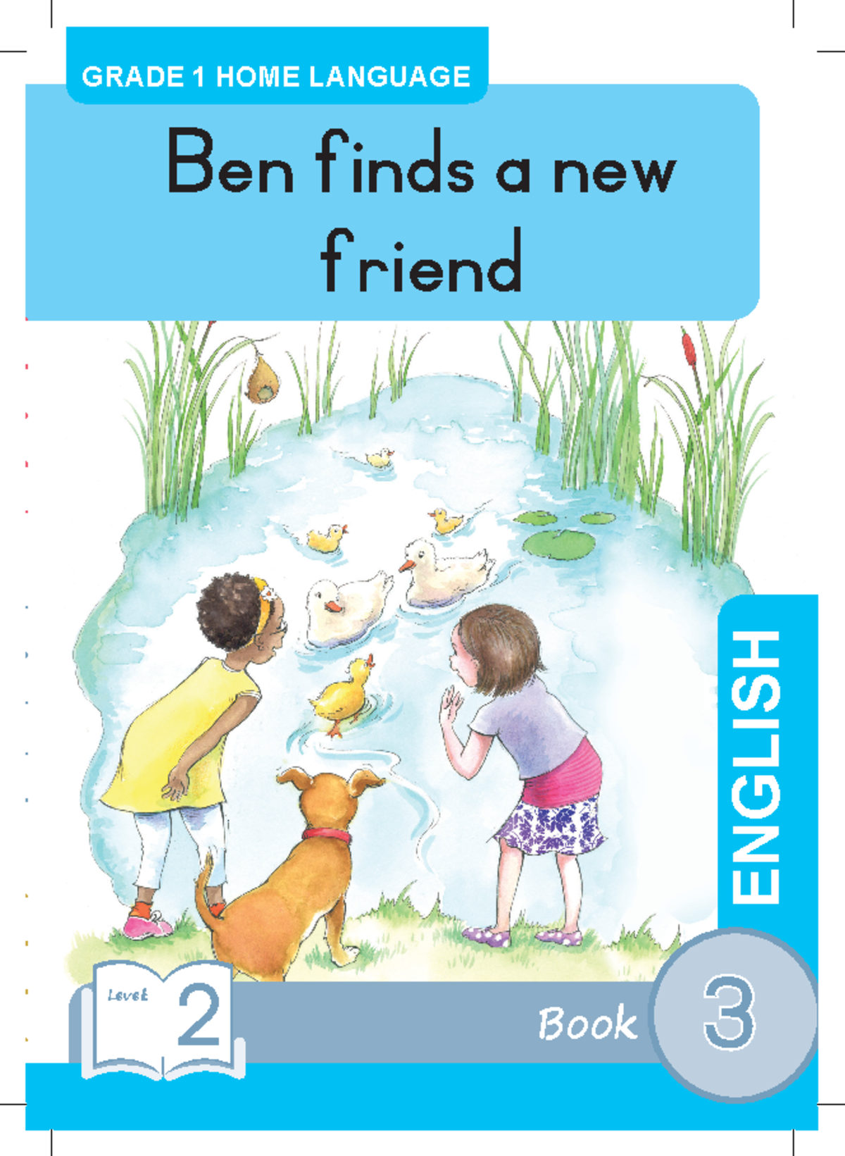 HL g01 reader Print lev2 bk3 Ben finds a new friend eng - GRADE 1 HOME ...