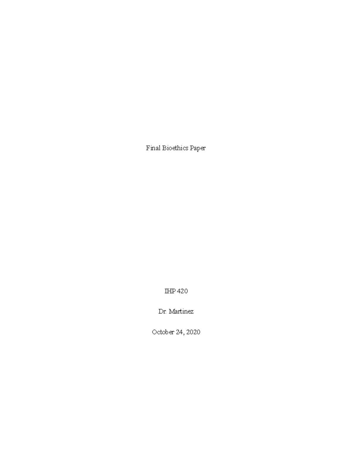 Final Milestone Bioethics hopefully it will help you - Final Bioethics ...