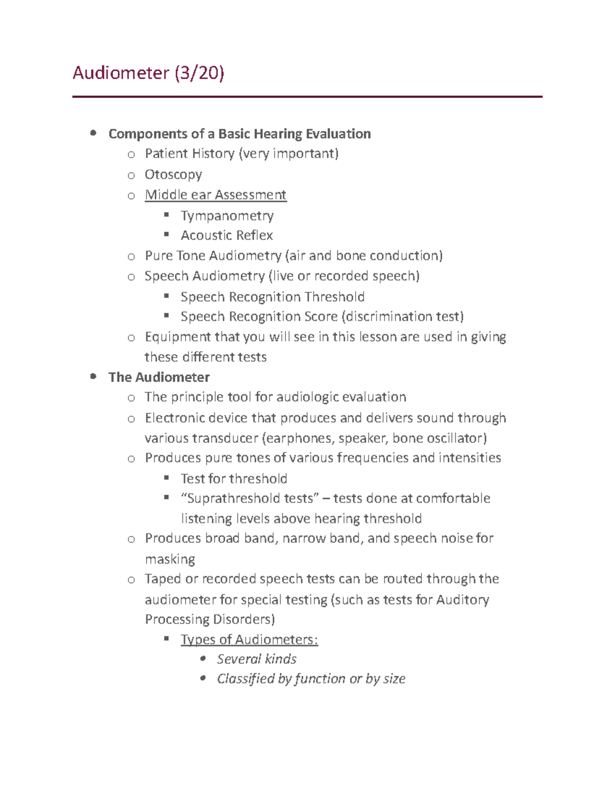 Audiometer - These are often portable (small enough to carry to remote ...